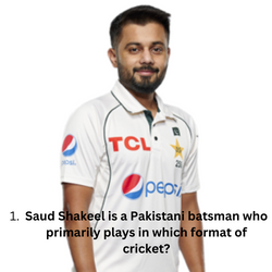 Saud Shakeel is a Pakistani batsman who primarily plays in which format of cricket?