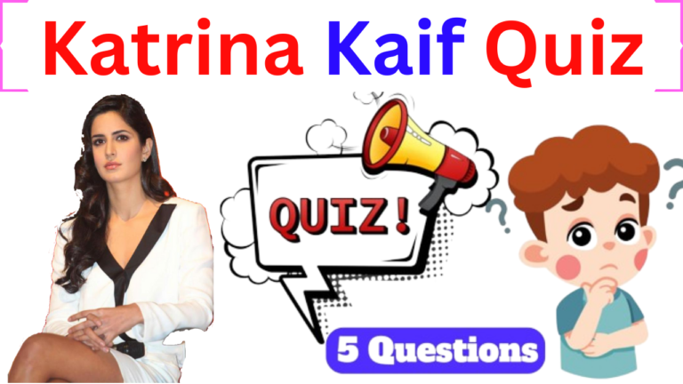 Katrina Kaif 5 Questions Quiz