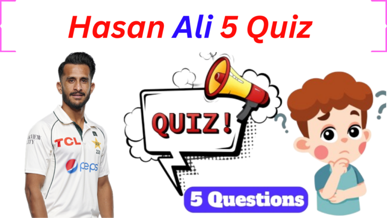 Hasan Ali 5 Questions Quiz