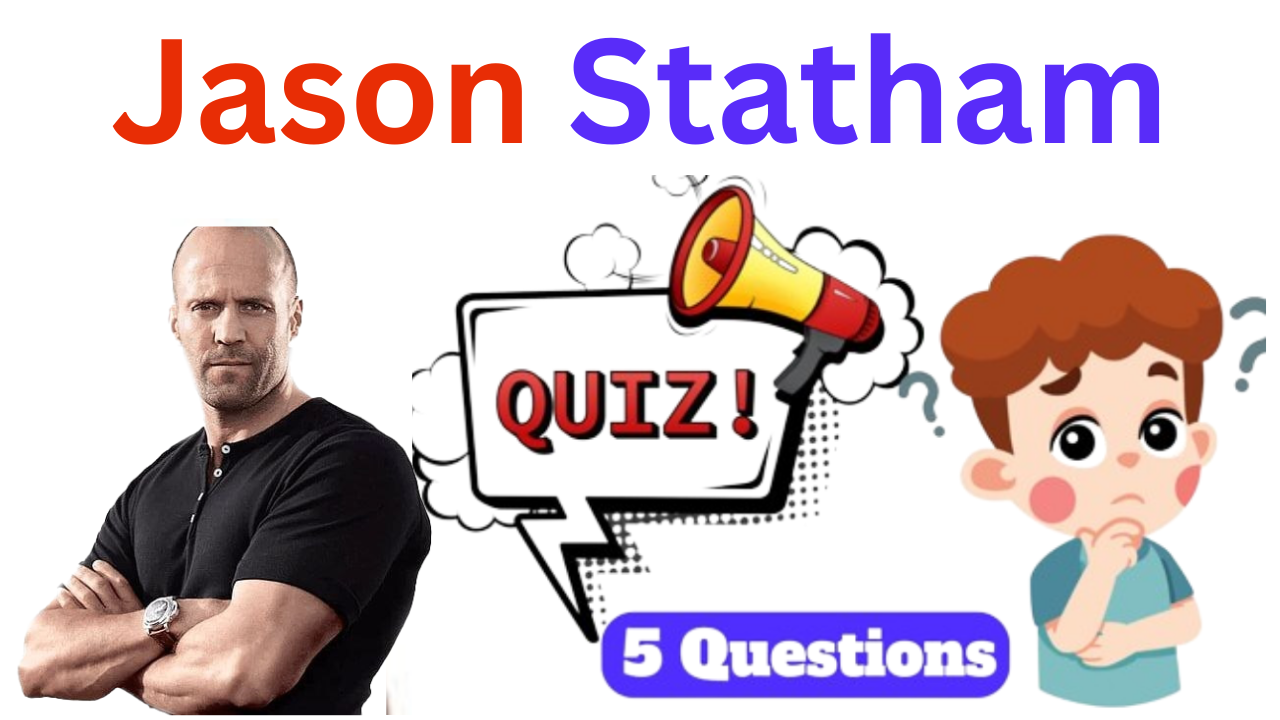 Jason Statham 5 Questions Quiz