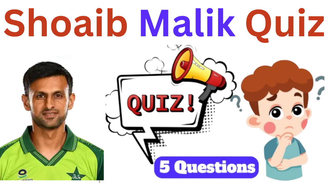 Shoaib Malik 5 Questions Quiz