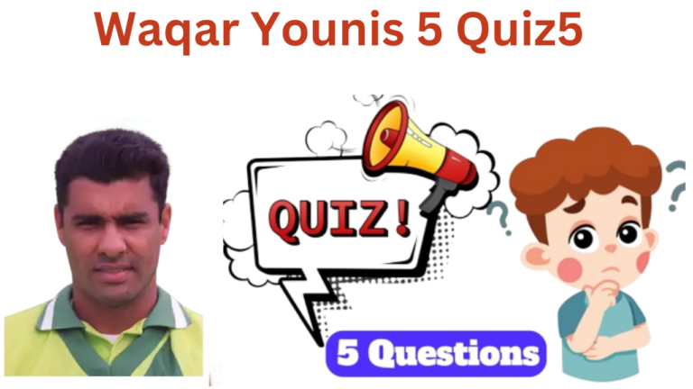Waqar Younis 5 Questions Quiz